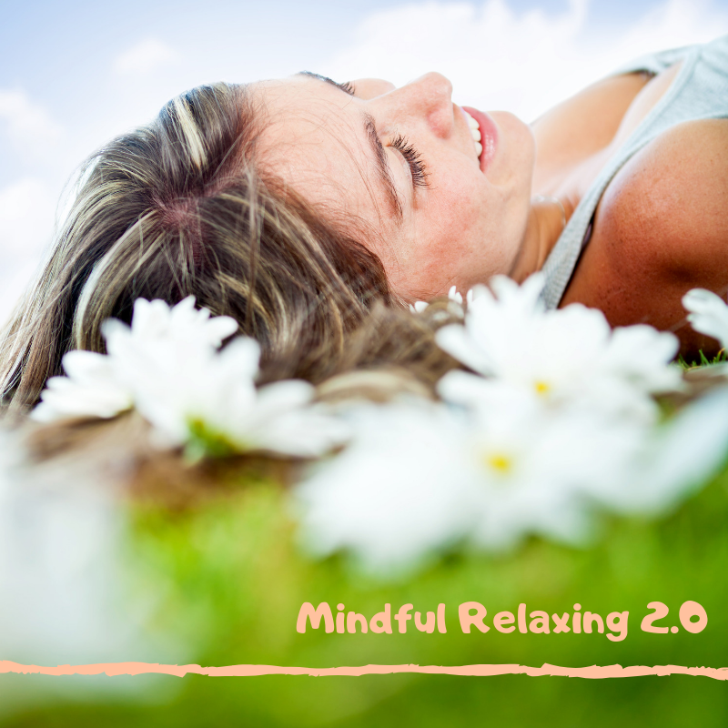 Mindful Relaxing 2.0
